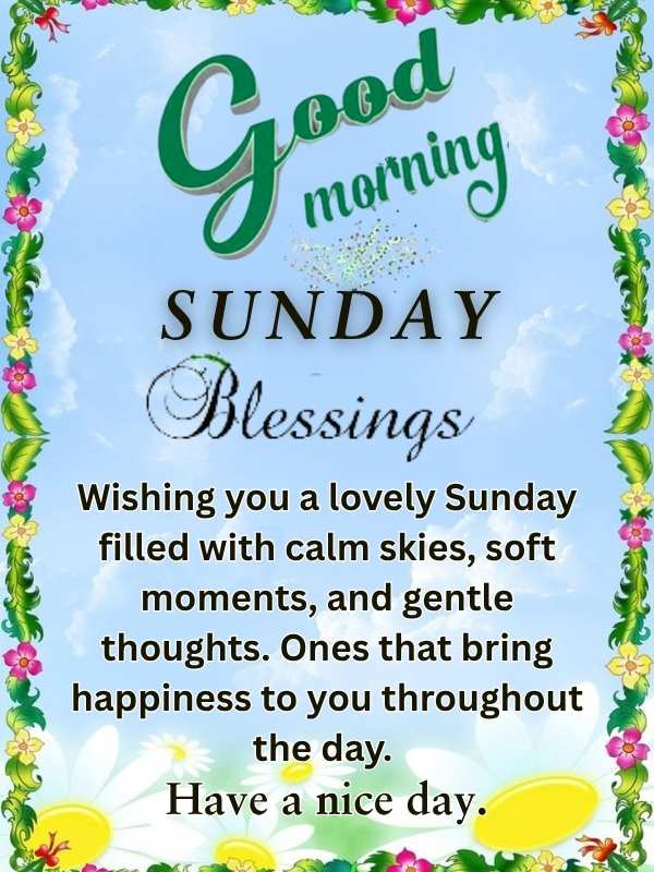 249+ Good Morning Sunday Blessings, Quotes, Prayers & Wake Up Messages