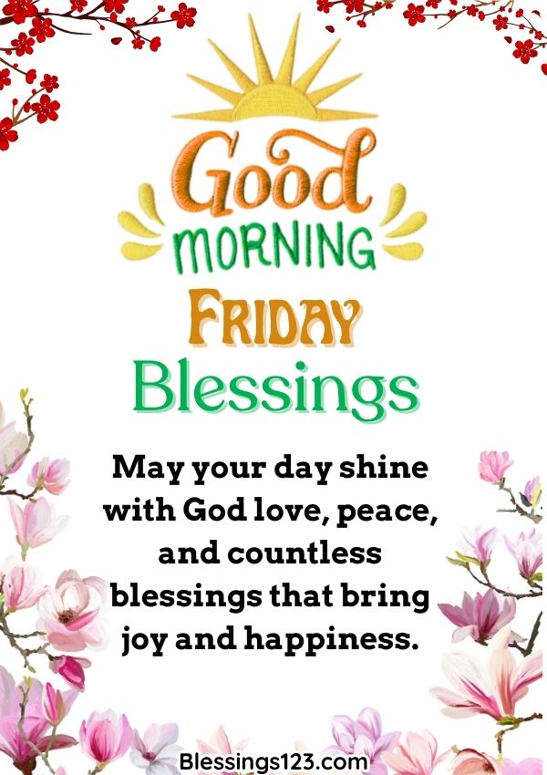 Read more about the article 300+ Good Morning Friday Blessings, Prayers & Quotes for a Happy Day