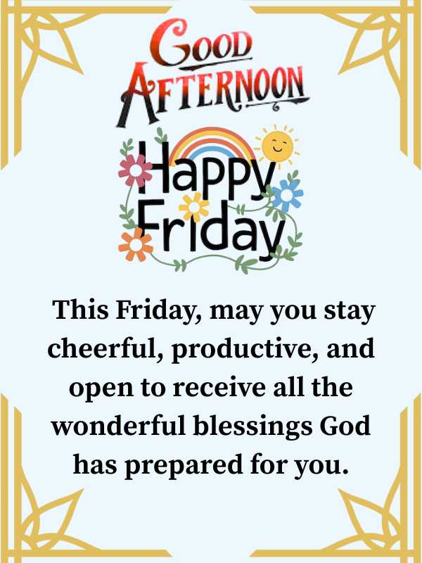 Friday Afternoon Blessings for a Blessed Day
